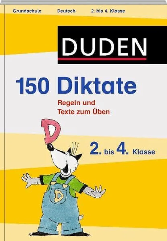150 Diktate 2. bis 4. Klasse: Regeln und Texte zum Üben